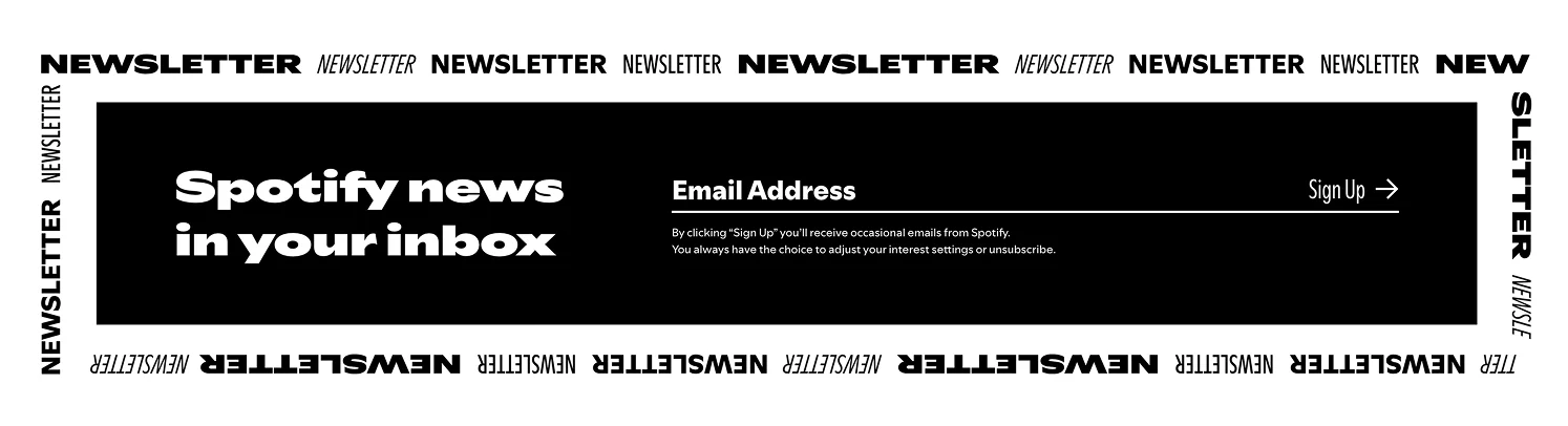 Spotify Newsletter Signup A Spotify newsletter signup form on a black background with "NEWSLETTER" repeated around the border.